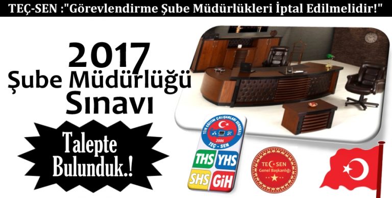2017 MEB Şube Müdürlüğü Sınavının Açılması İçin Talepte Bulunduk.!