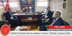 İLKSAN Yönetim Kurulu Başkanı Tuncer YILMAZ’ı Ziyaret Ettik.!