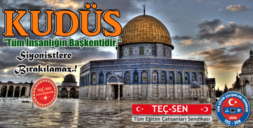 Kudüs Tüm İnsanlığın Başkentidir. Siyonistlere Bırakılamaz.!