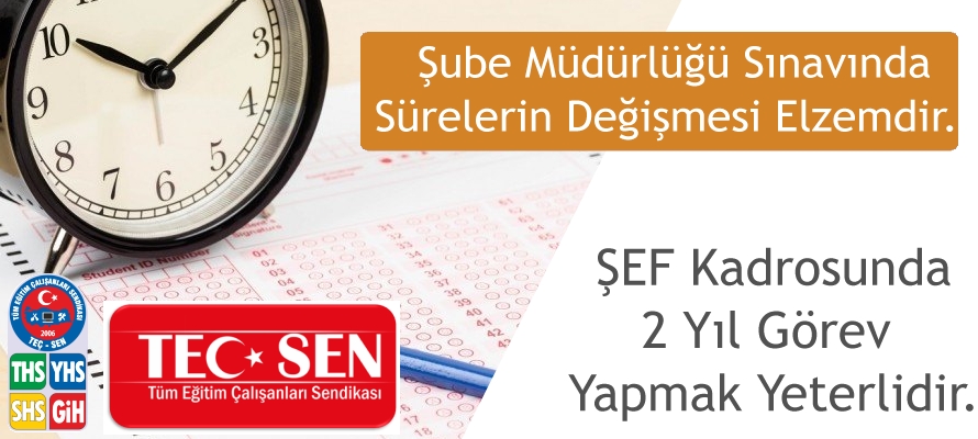 MEB Şube Müdürlüğü Sınavı İçin Belirlenen Süreleri Değiştirmelidir.!