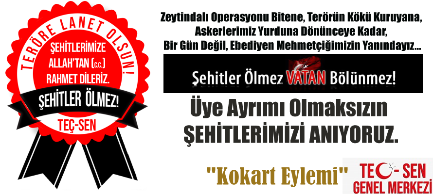 Mehmetçiğimizin Arkasında, Milletimizin Yanındayız..Süresiz Kokart Eylemindeyiz..