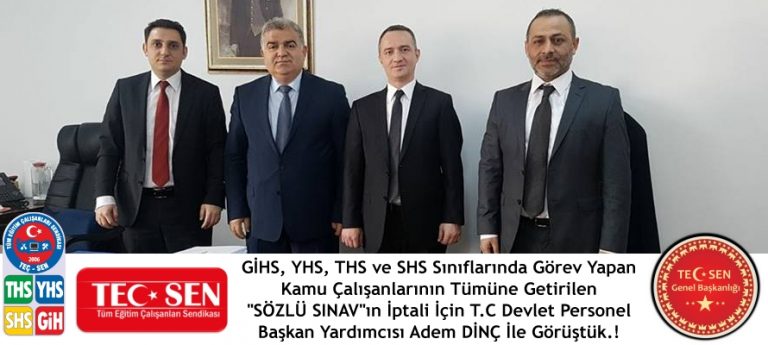 Sözlü Sınavın Kaldırılması İçin T.C Devlet Personel Başkan Yardımcısı Adem DİNÇ İle Görüştük