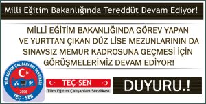 Milli Eğitim Bakanlığında Tereddüt Devam Ediyor! Yurttan Çıkan Lise Mezunları Sınavsız Memur olmalıdır.!