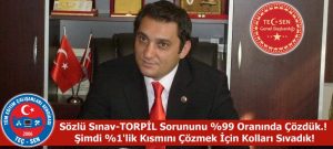 Teç-Sen Genel Başkanı Ümit Demirel: “Sözlü Sınav-TORPİL Sorununu %99 Oranında Çözdük.! Şimdi %1’lik Kısmını Çözmek İçin Kolları Sıvadık!”