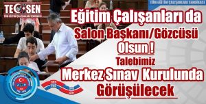 Eğitim Çalışanlarının Gözü, Merkez Sınav Kurulu’nda Verilecek Kararda.