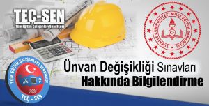 Unvan Değişikliği/Teknik Kadro sınavı hakkında bilgilendirme