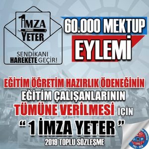1 İMZAN YETER-SENDİKANI HAREKETE GEÇİR- DİLEKÇE KAMPANYASI