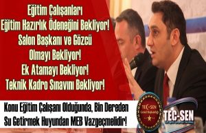 Genel Başkan DEMİREL :” Konu,Dert, Sıkıntı Eğitim Çalışanlarının Olduğunda, Bin Dereden Su Getirmek Huyundan Milli Eğitim Bakanlığı Vazgeçmelidir.”