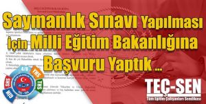 Saymanlık sınavı yapılması için MEB’e başvuru yaptık …