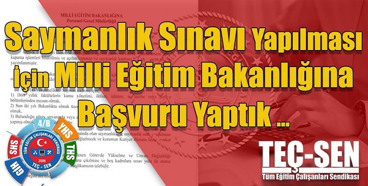 Saymanlık sınavı yapılması için MEB’e başvuru yaptık …