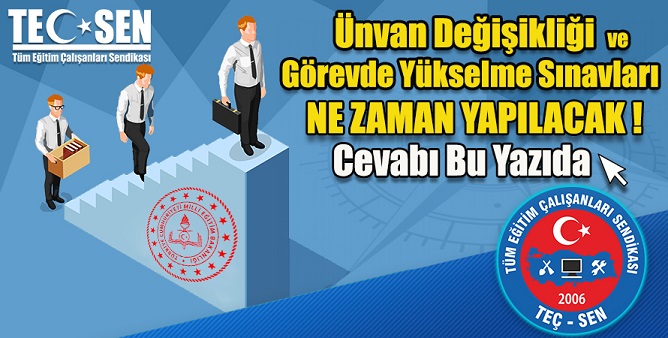 Unvan Değişikliği ve Görevde Yükselme Sınavları Ne zaman Yapılacak.