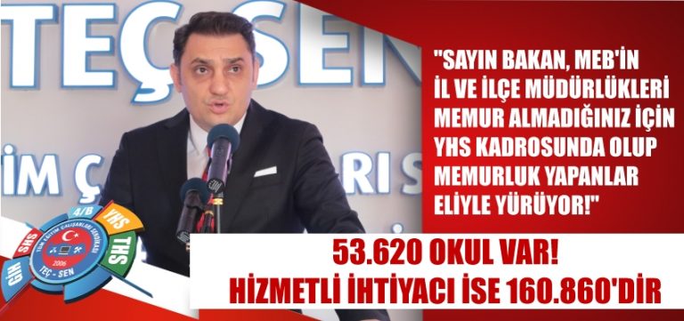 “SAYIN BAKAN, MİLLİ EĞİTİM BAKANLIĞINDA KAÇ OKUL VE KAÇ HİZMETLİYE İHTİYACI OLDUĞUNU BİLİYOR MU?!”