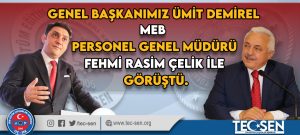 Genel Başkanımız Ümit DEMİREL Milli Eğitim Bakanlığı Personel Genel Müdürü Fehmi Rasim ÇELİK’i ziyaret etti.