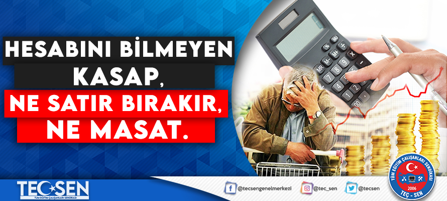 Hesabını Bilmeyen Kasap, Ne Satır Bırakır, Ne Masat.