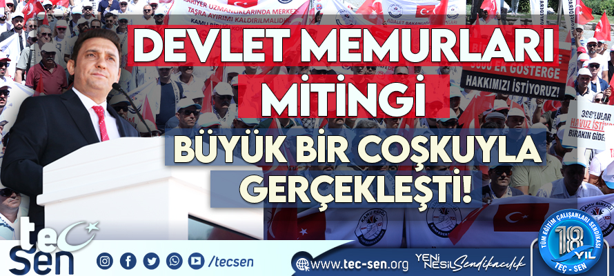 Devlet Memurları Mitingi Büyük Bir Coşkuyla Gerçekleşti.